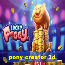 pony creator 3d